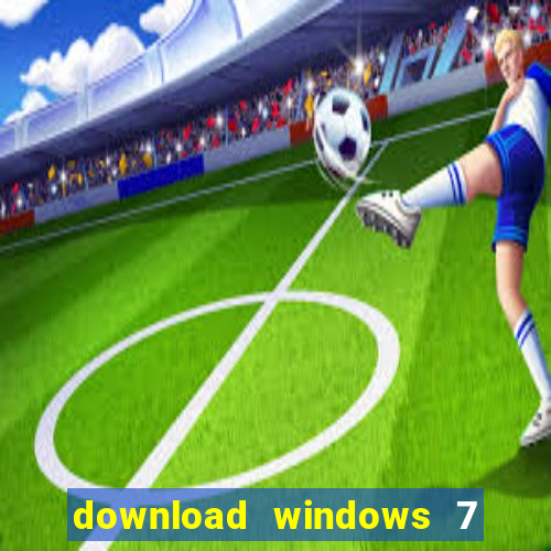 download windows 7 32 bits iso